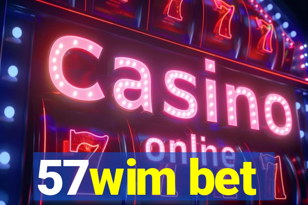 57wim bet